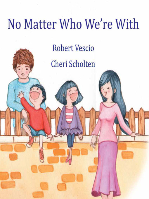 Title details for No Matter Who We're With by Robert Vescio - Available